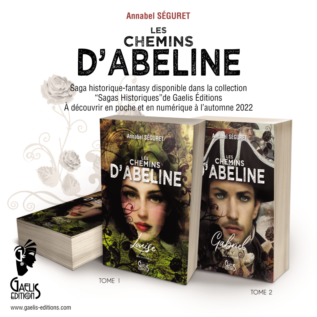 Les Chemins-Abeline-T1-Louise-T2-Gabriel-Annabel Séguret-Gaelis Editions