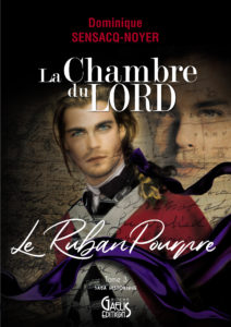 Le Ruban Pourpre - La Chambre du Lord - T3 - Dominique Sensacq-Noyer-Gaelis Editions