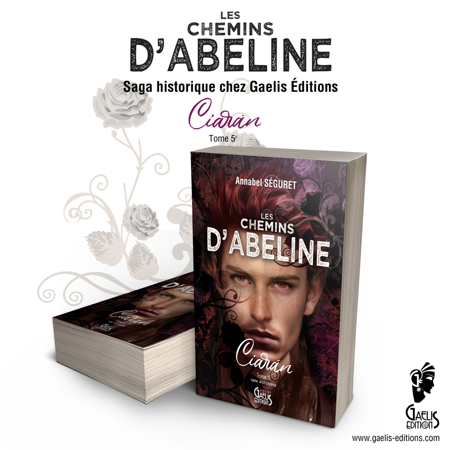 Ciaràn-Les Chemins-Abeline-T5-Gaelis Editions-Annabel Seguret-Def
