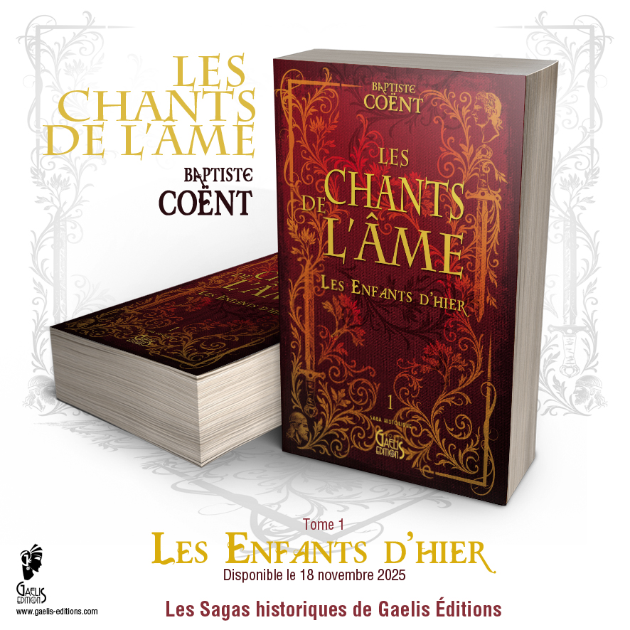 Les Enfants d'hier-Les chants de l'âme-T1-Baptiste Coënt-Gaelis Editions